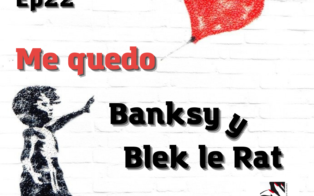 Me quedo. Banksy y Blek le Rat